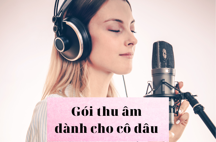 Gói thu âm dành cho cô dâu